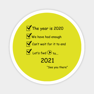 The year is 2020 Magnet